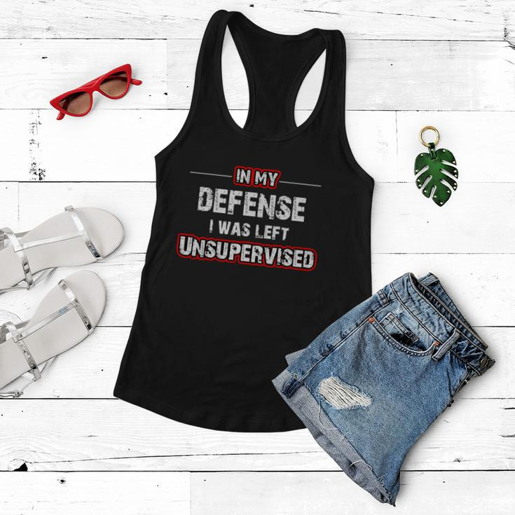 In My Defense I Was Left Unsupervised Gift Women Flowy Tank