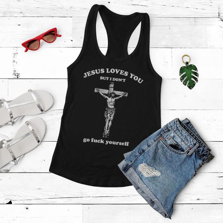Jesus Loves You But I Dont Fvck Yourself Tshirt Women Flowy Tank