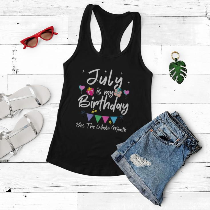 July Is My Birthday Month Funny Girl Women Flowy Tank