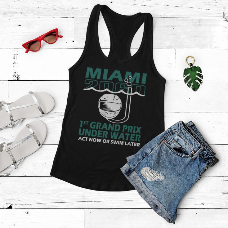 Miami 2060 1St Grand Prix Under Water Act Now Or Swim Later Tshirt Women Flowy Tank