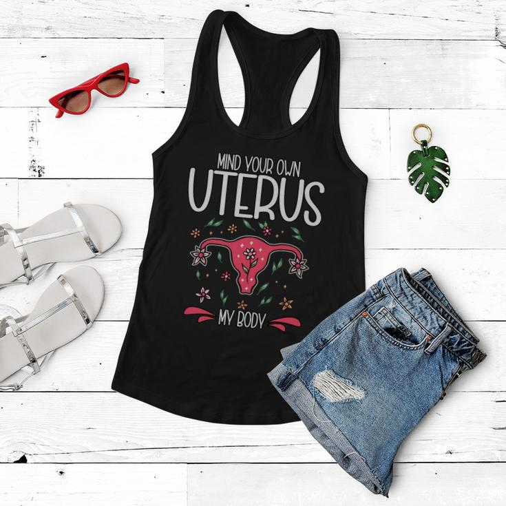 Mind Your Own Uterus My Body Pro Choice Feminism Meaningful Gift Women Flowy Tank