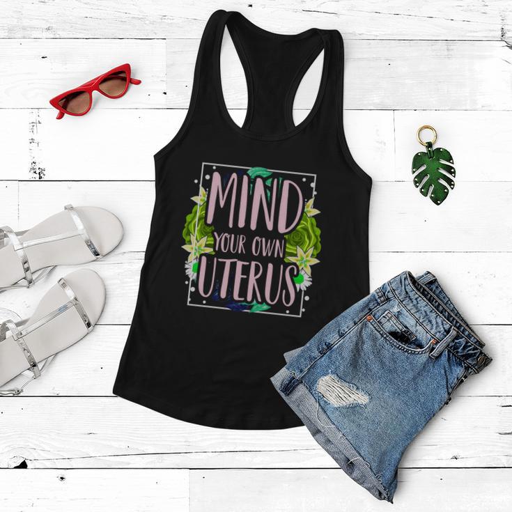 Mind Your Own Uterus Pro Choice Womens Rights Feminist Gift Women Flowy Tank