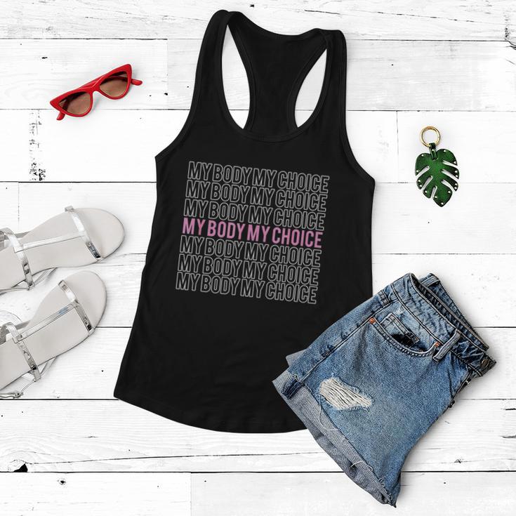 My Body My Choice Pro Choice Reproductive Rights Women Flowy Tank