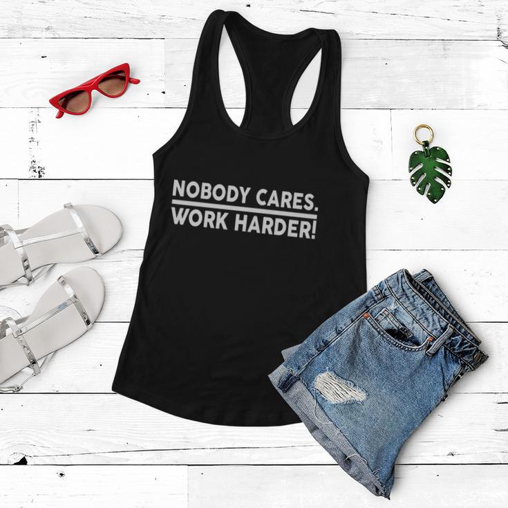 Nobody Cares Work Harder Meme Women Flowy Tank