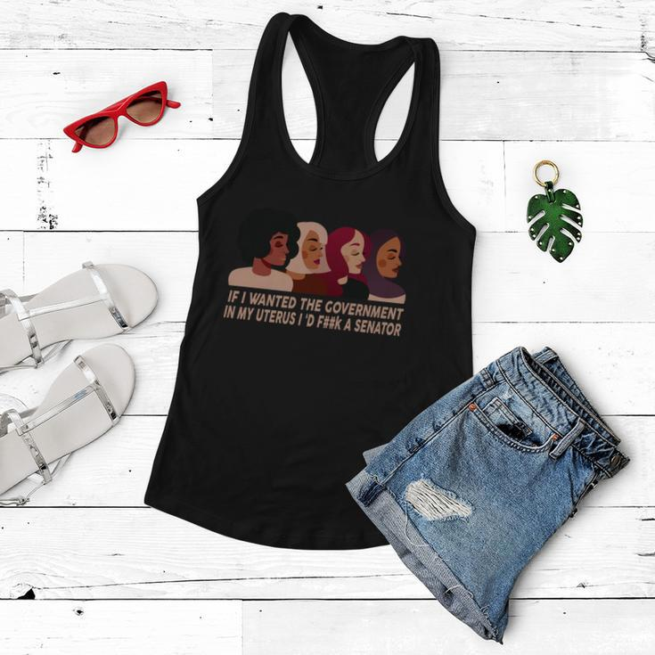 Pro Choice If I Wanted The Government In My Uterus Reproductive Rights Tshirt Women Flowy Tank