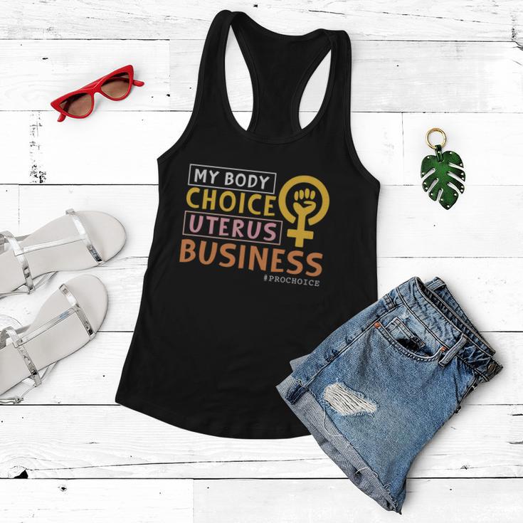 Pro Choice My Body Choice Uterus Business Pro Choice Women Flowy Tank