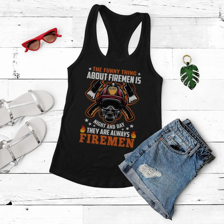 The Funny Thing About Firemen Firefighter Dad Gift Women Flowy Tank