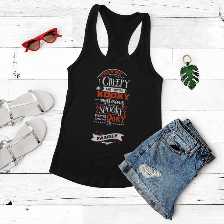 Theyre Creepy And Theyre Kooky Mysterious Halloween Quote Women Flowy Tank