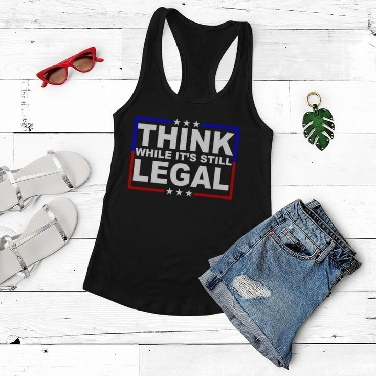 Think While Its Still Legal Logo Tshirt Women Flowy Tank