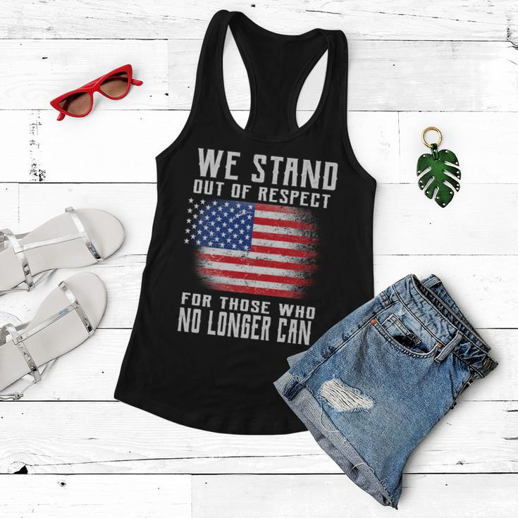 We Stand Out Of Respect For Those Who No Longer Can Tshirt Women Flowy Tank