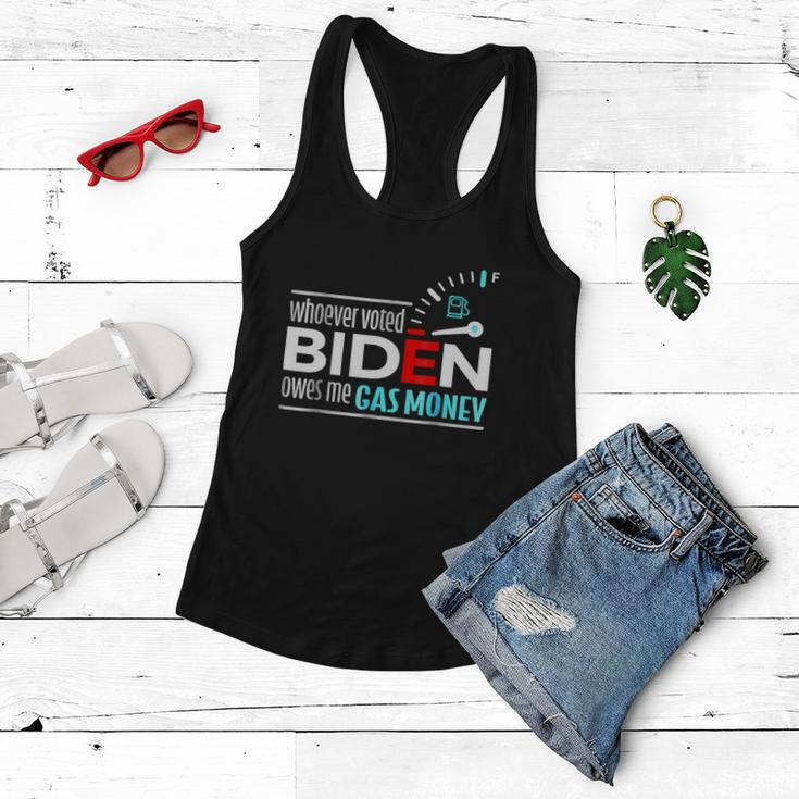 Whoever Voted Biden Owes Me Gas Money Anti Biden Tshirt Women Flowy Tank