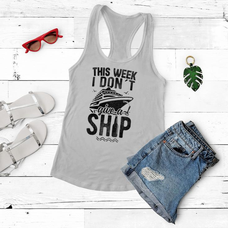 This Week I Don&8217T Give A Ship Cruise Trip Vacation Funny Women Flowy Tank