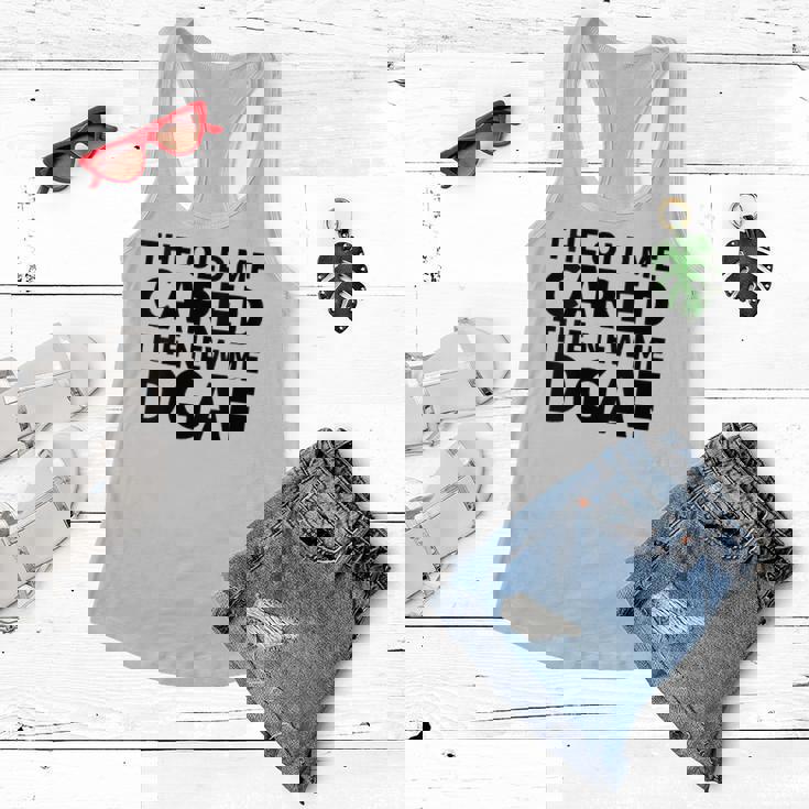 Womens The Old Me Cared The New Me Dgaf Women Flowy Tank