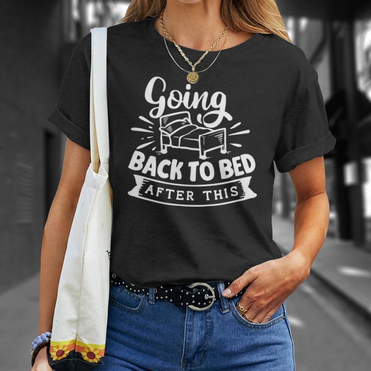 Sarcastic Funny Quote Going Back To Bed After This White Men Women T-shirt Graphic Print Casual Unisex Tee