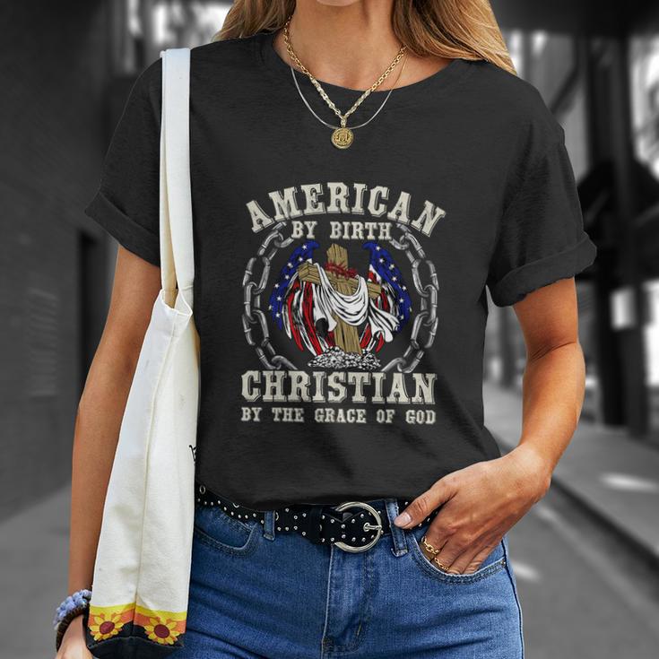 American By Birth Christian For 4Th Of July Unisex T-Shirt Gifts for Her