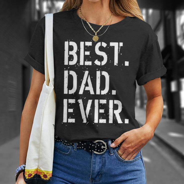 Best Dad Ever Fathers Day Tshirt Unisex T-Shirt Gifts for Her