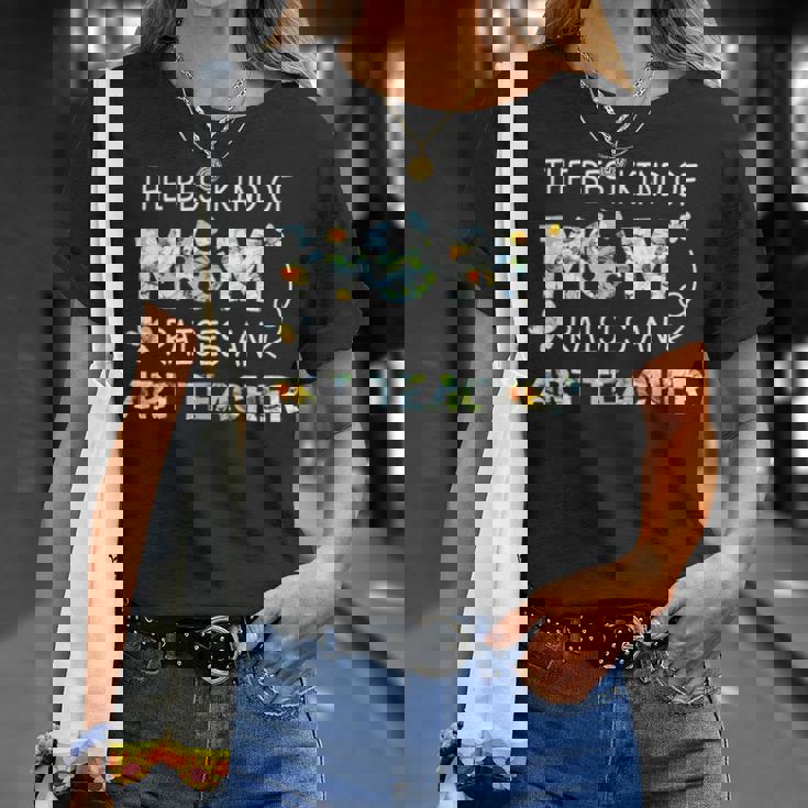 The Best Kind Of Mom Raises An Art Teacher T-shirt Gifts for Her