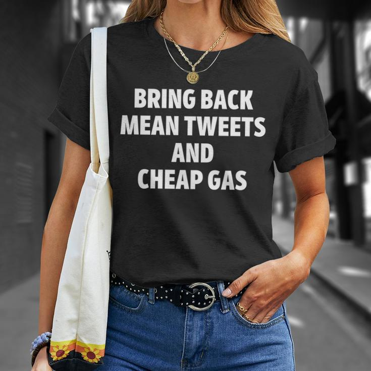 Bring Back Mean Tweets And Cheap Gas Pro Trump Unisex T-Shirt Gifts for Her