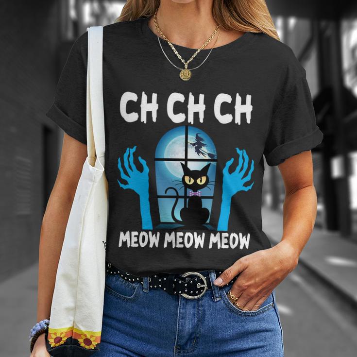 Ch Ch Ch Meow Moew Moew Cat Halloween Quote Unisex T-Shirt Gifts for Her