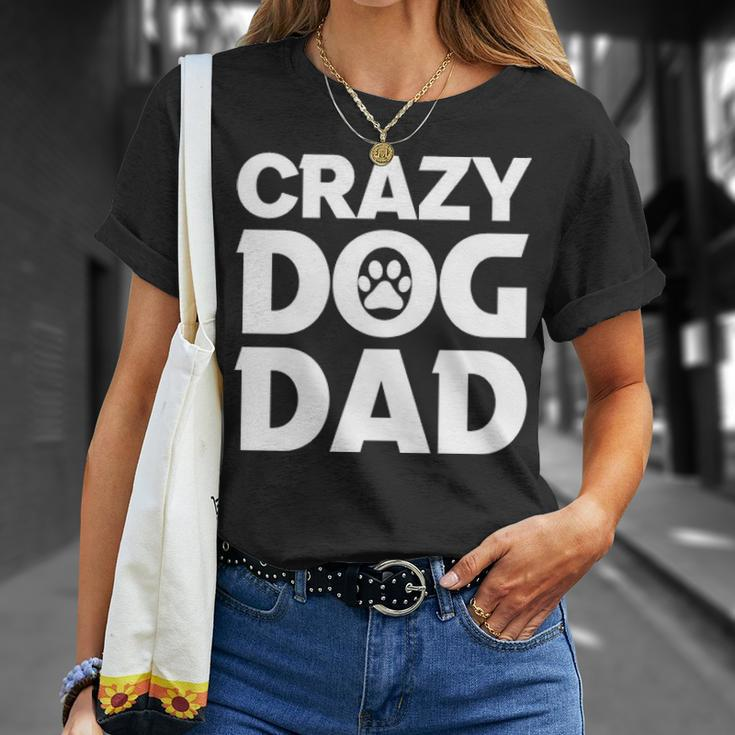 Crazy Dog Dad V2 Unisex T-Shirt Gifts for Her