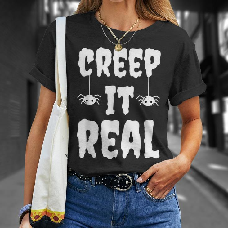 Creep It Real Funny Halloween Spider Gift Unisex T-Shirt Gifts for Her