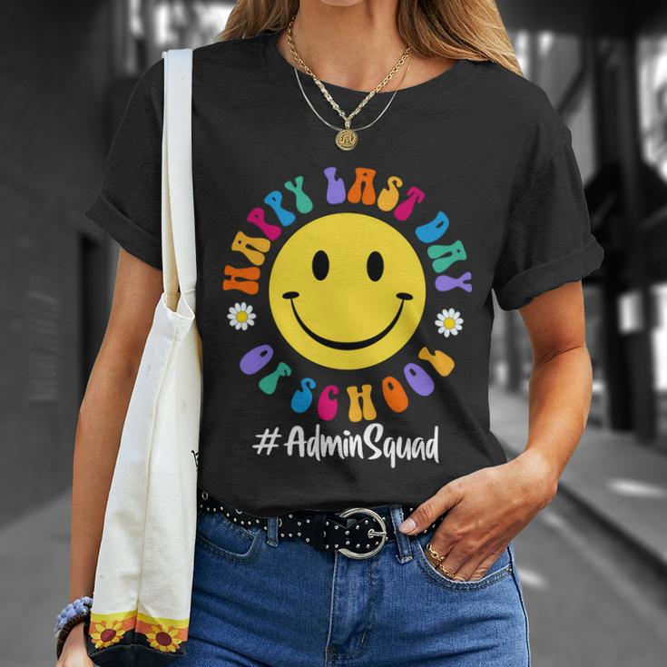 Cute Happy Last Day Of School Admin Squad Team Office Meaningful Gift Unisex T-Shirt Gifts for Her
