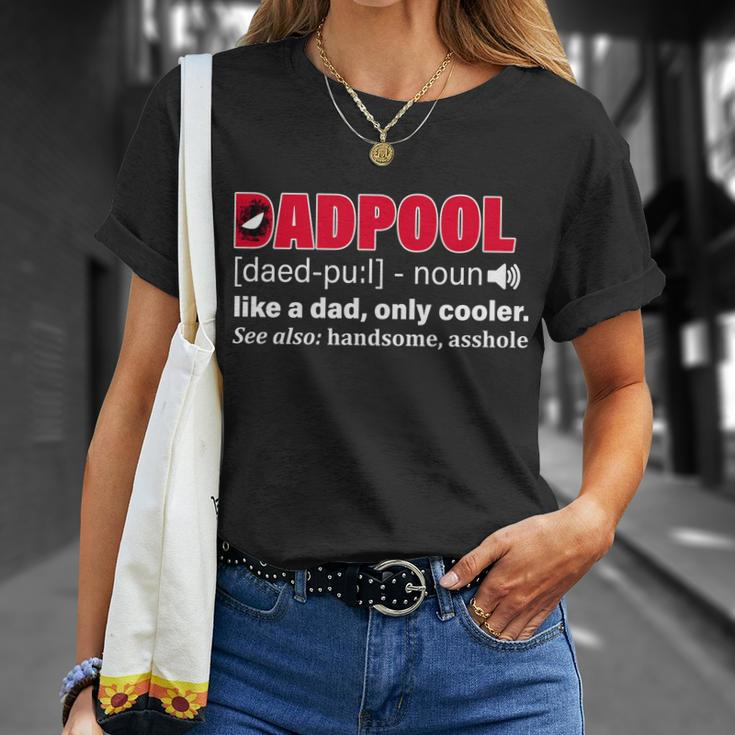 Dadpool Like A Dad Only Cooler Tshirt Unisex T-Shirt Gifts for Her