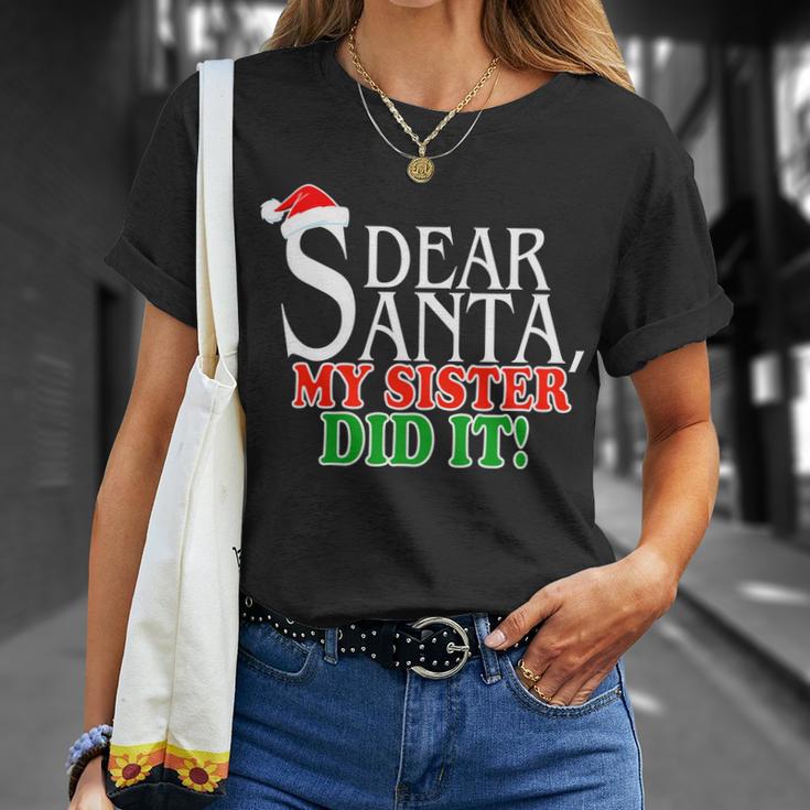 Dear Santa My Sister Did It Funny Christmas Tshirt Unisex T-Shirt Gifts for Her