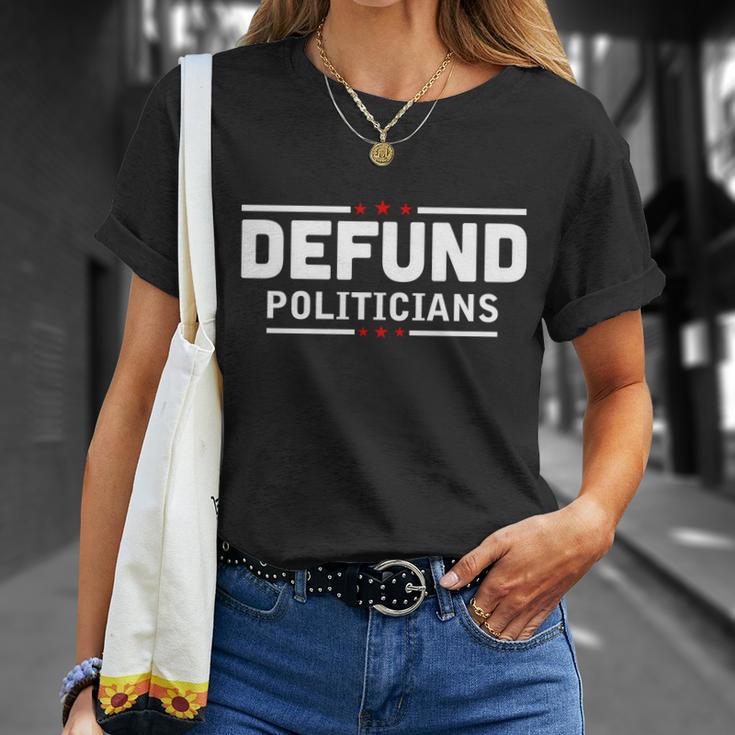 Defund Politicians Anti Government Tshirt Unisex T-Shirt Gifts for Her