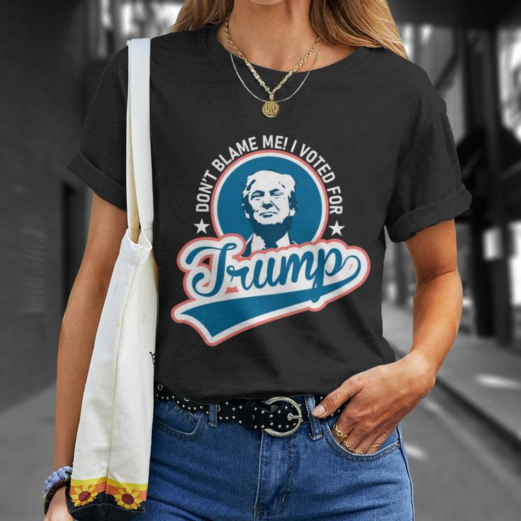 Dont Blame Me I Voted For Trump Usa Vintage Retro Great Gift Unisex T-Shirt Gifts for Her