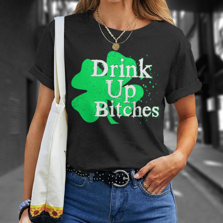 Drink Up Bitches St Patricks Day Clover Unisex T-Shirt Gifts for Her