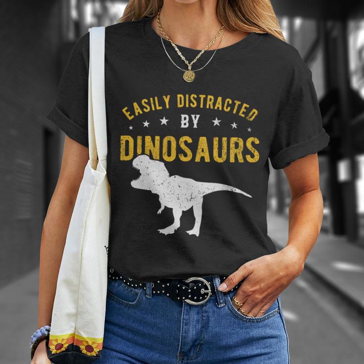 Easily Distracted By Dinosaurs Cute Gift Unisex T-Shirt Gifts for Her