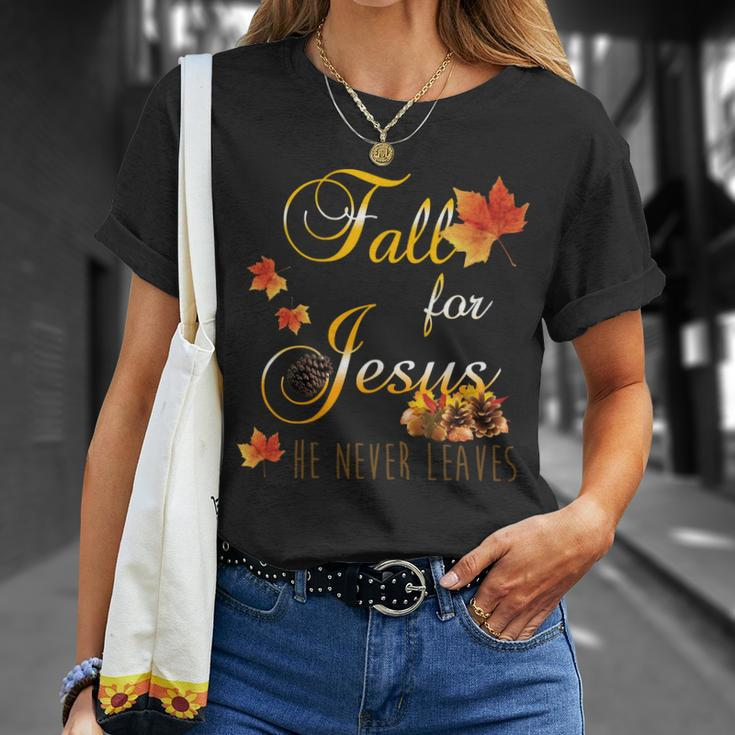 Fall For Jesus He Never Leaves Christian Autumn Season Unisex T-Shirt Gifts for Her