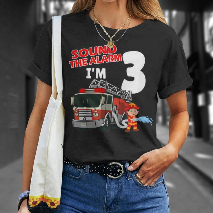 Firefighter Sound The Alarm Im 3 Years Old Firefighter Boy 3Rd Birthday Unisex T-Shirt Gifts for Her