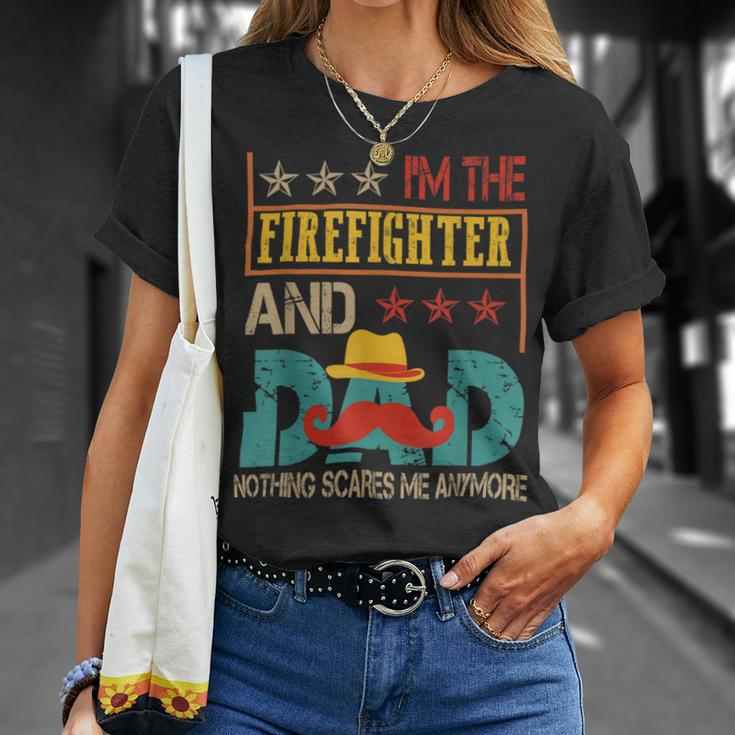 Firefighter Vintage Im The Firefighter And Dad Funny Dad Mustache Lover Unisex T-Shirt Gifts for Her