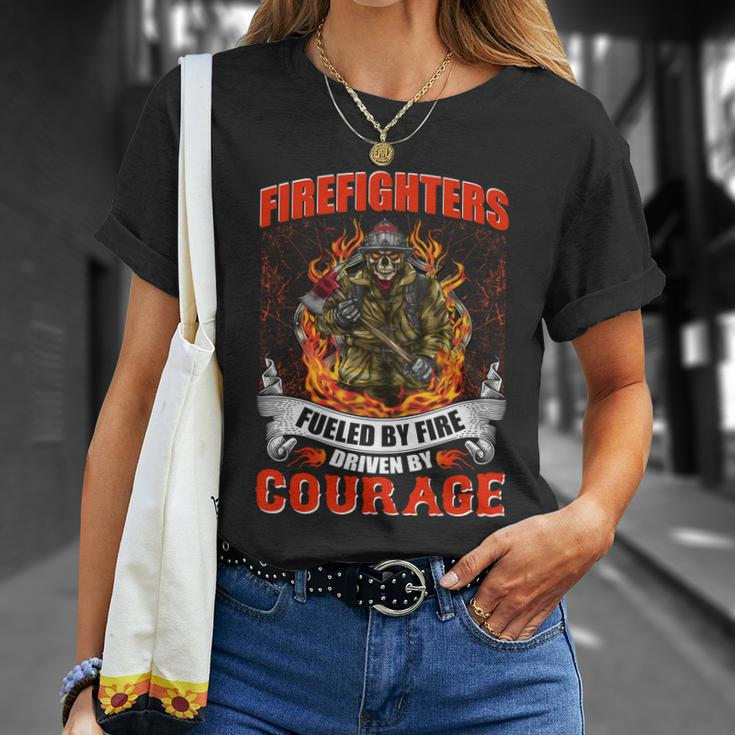 Firefighters Fueled By Fire Driven By Courage Unisex T-Shirt Gifts for Her