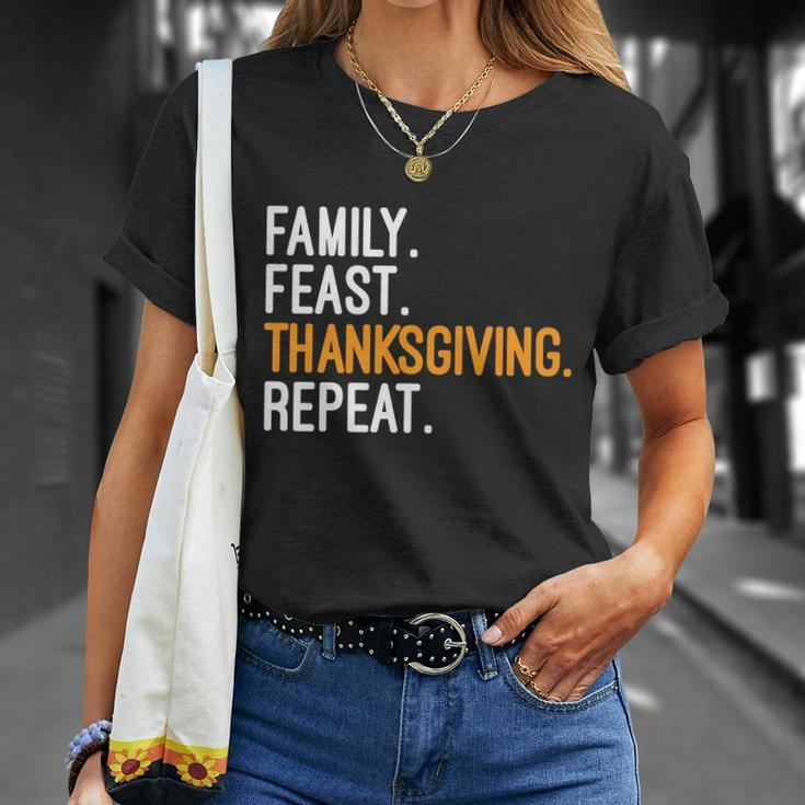Funny Family Feast Thanksgiving Repeat Cool Gift Unisex T-Shirt Gifts for Her
