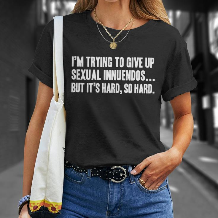 Funny Gift Sexual Innuendo Adult Humor Offensive Gag Gift Unisex T-Shirt Gifts for Her