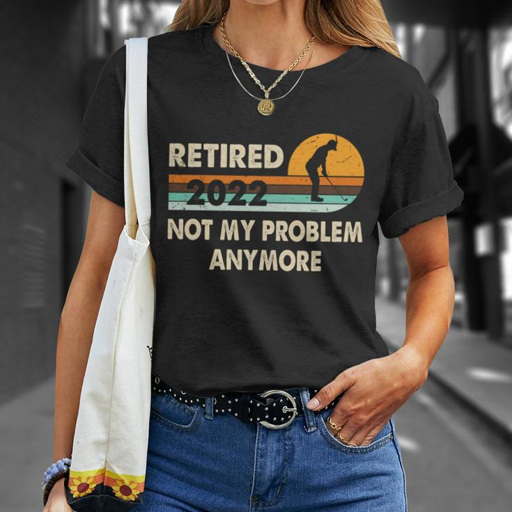 Funny Retired 2022 I Worked My Whole Life For This Meaningful Gift Funny Gift Unisex T-Shirt Gifts for Her