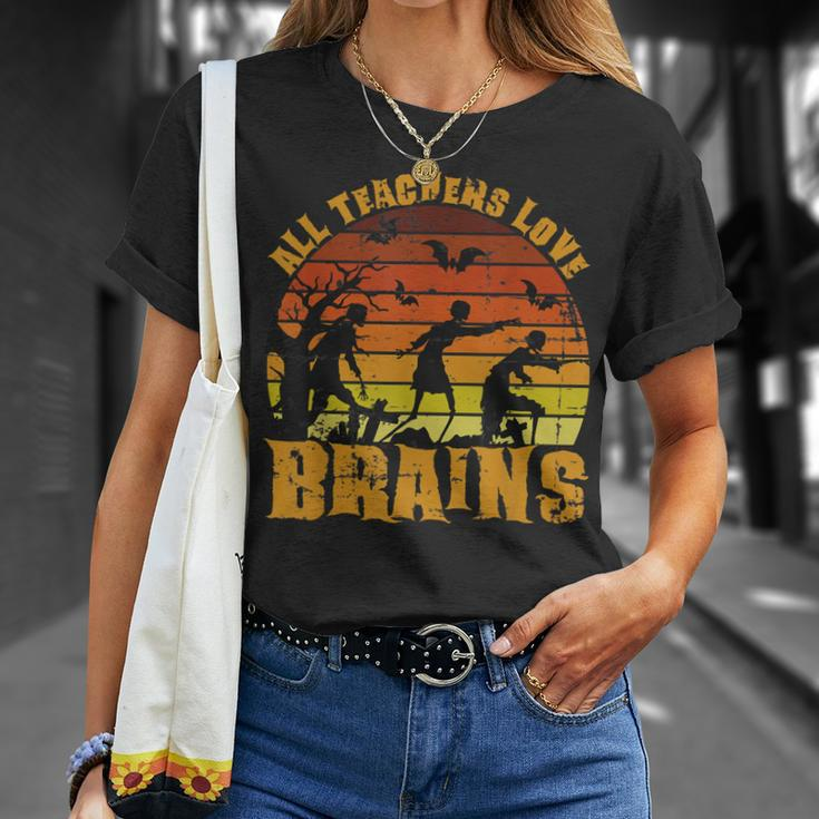 Halloween School Teacher All Teachers Love Brains Unisex T-Shirt Gifts for Her