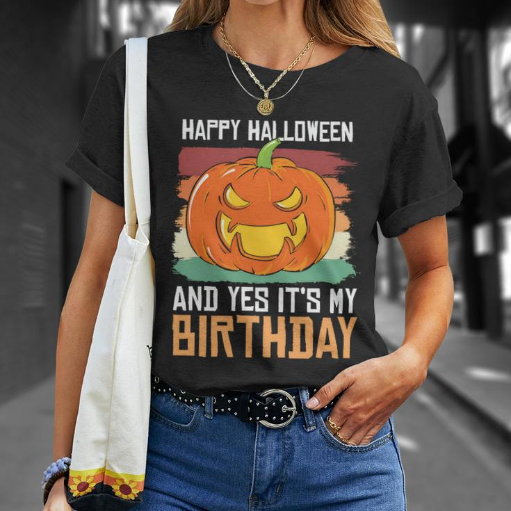 Happy Halloween And Yes Its My Birthday Halloween Quote Unisex T-Shirt Gifts for Her
