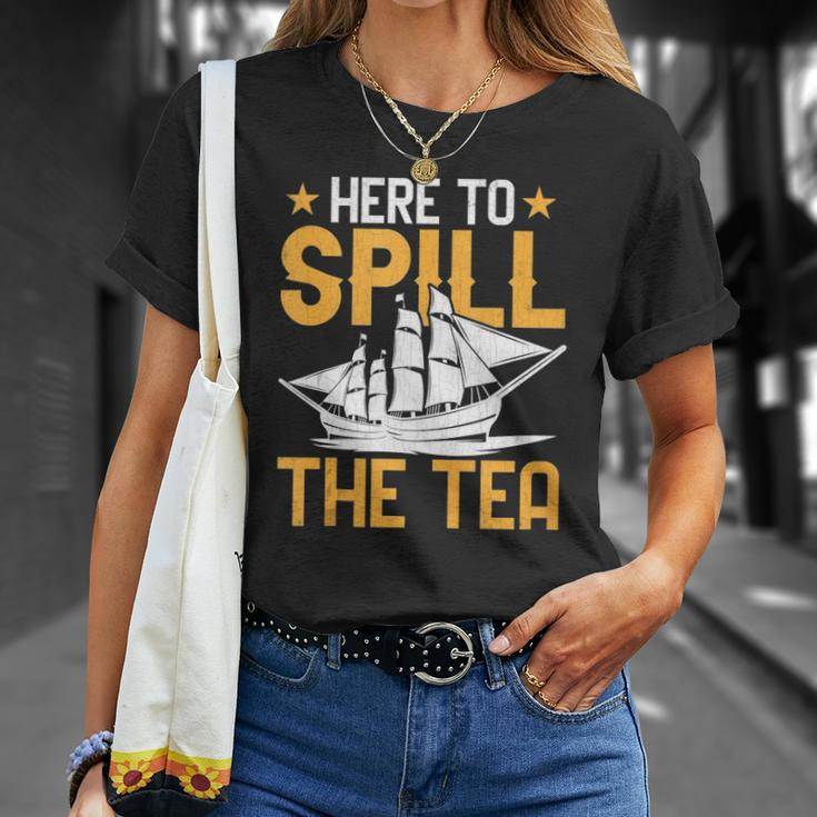 Here To Spill The Tea Usa Independence 4Th Of July Graphic Unisex T-Shirt Gifts for Her