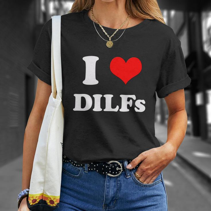 I Love Dilfs I Heart Dilfs Tshirt Unisex T-Shirt Gifts for Her