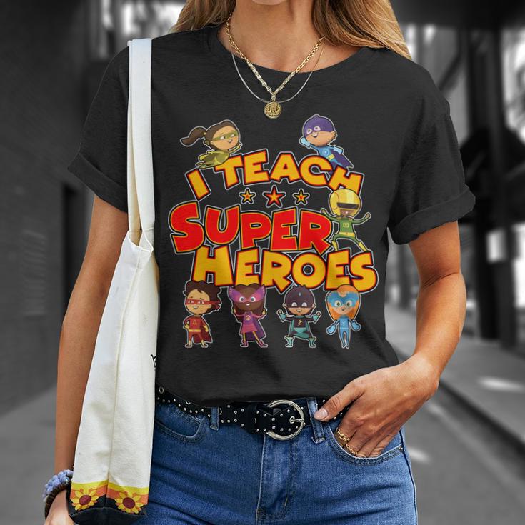 I Teach Superheroes Unisex T-Shirt Gifts for Her