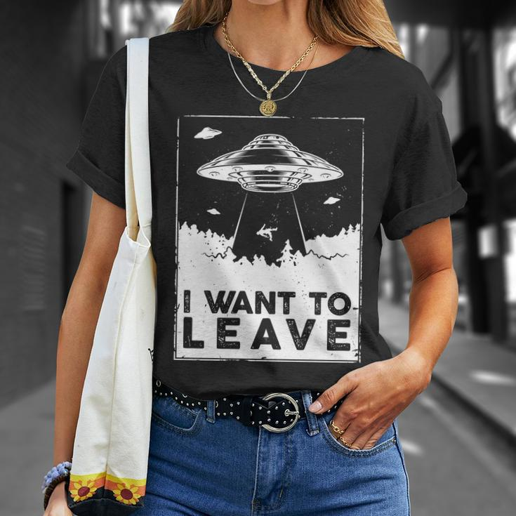 I Want To Leave Ufo Alien Unisex T-Shirt Gifts for Her