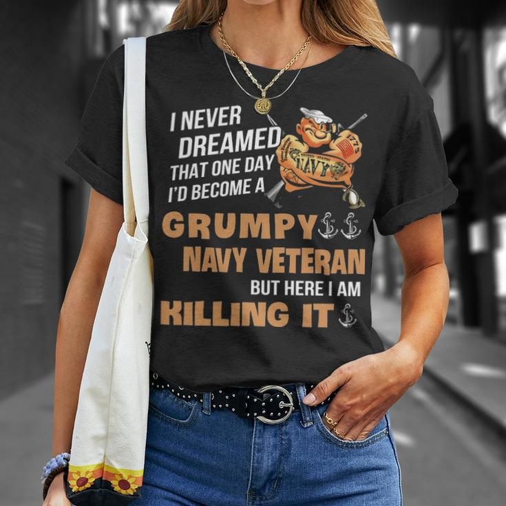 Id Become A Grumpy Navy Vet Unisex T-Shirt Gifts for Her