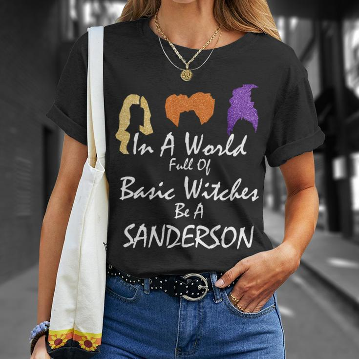 In A World Full Of Basic Witches Be A Sanderson Unisex T-Shirt Gifts for Her