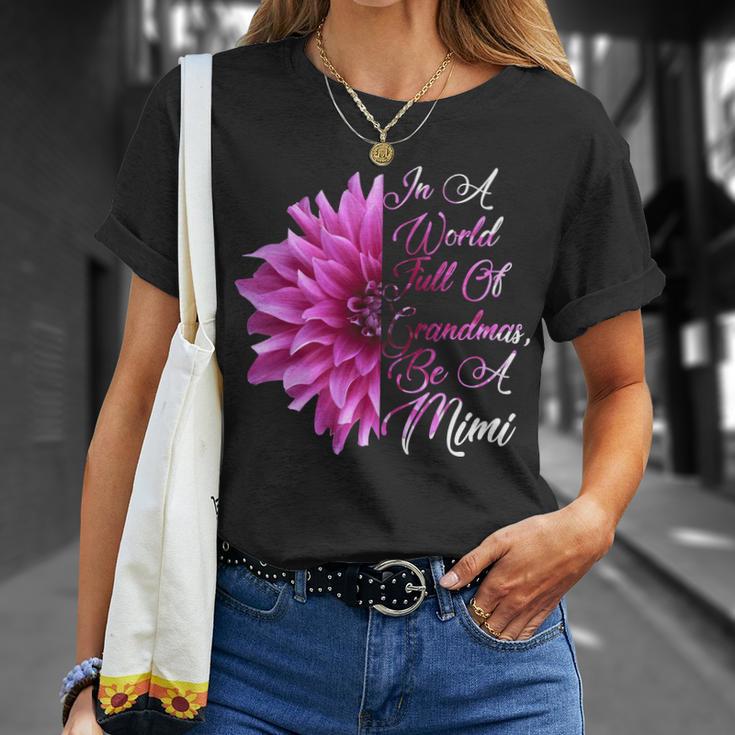 In A World Full Of Grandmas Be A Mimi Tshirt Unisex T-Shirt Gifts for Her