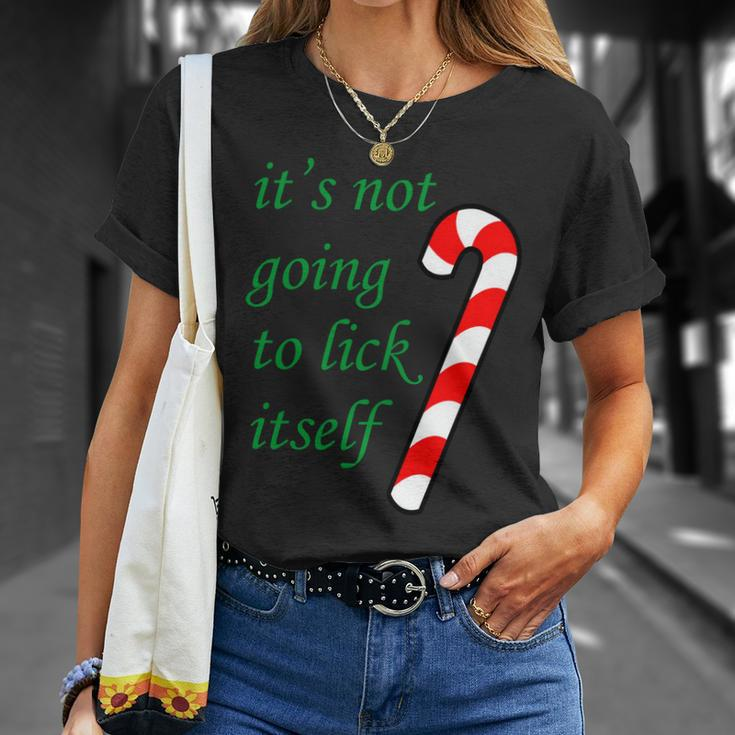 Its Not Going To Lick Itself Funny Naughty Christmas Tshirt Unisex T-Shirt Gifts for Her
