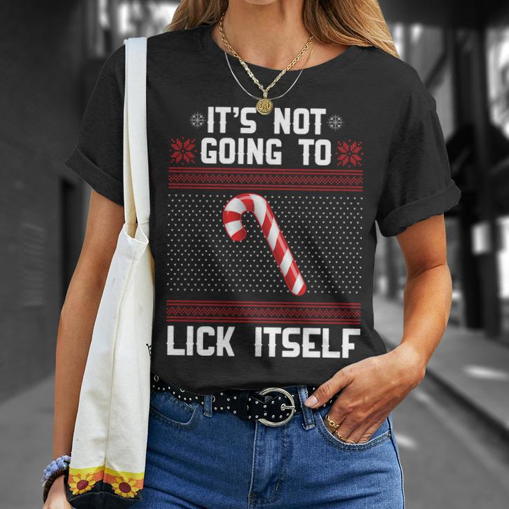 Its Not Going To Lick Itself Ugly Christmas Sweater Tshirt Unisex T-Shirt Gifts for Her